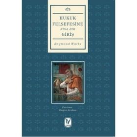 HUKUK FELSEFESINE KISA BIR GIRIŞ - RAYMOND WACKS