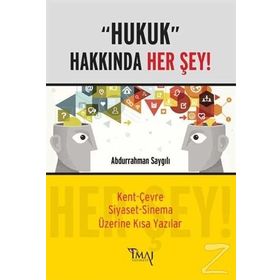 Hukuk Hakkında Her Şey - Abdurrahman Saygılı