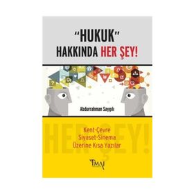 Hukuk Hakkında Her Şey - Abdurrahman Saygılı