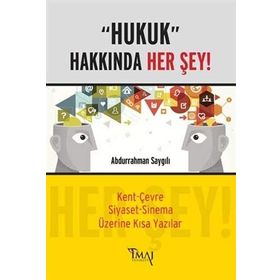 Hukuk Hakkında Her Şey - Abdurrahman Saygılı