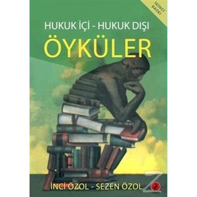 HUKUK İÇI-HUKUK DIŞI ÖYKÜLER - GENEL