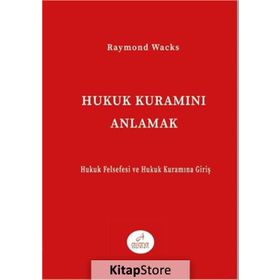 Hukuk Kuramını Anlamak - Raymond Wacks