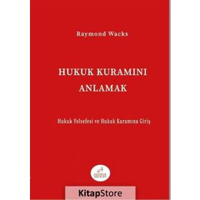 Hukuk Kuramını Anlamak - Raymond Wacks