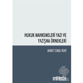 Hukuk Mahkemeleri Yazı ve Yazışma Örnekler - Ahmet Cemal Ruhi