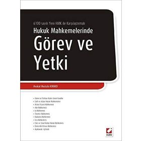 HUKUK MAHKEMELERINDE GÖREV VE YETKI 6100 SAYILI YENI HMK DEĞİŞİKLİKLERİYLE - MUSTAFA KIRMIZI