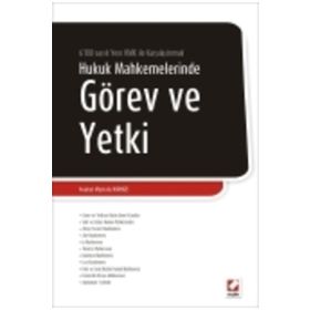 HUKUK MAHKEMELERINDE GÖREV VE YETKI 6100 SAYILI YENI HMK DEĞİŞİKLİKLERİYLE - MUSTAFA KIRMIZI