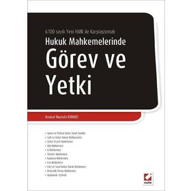 HUKUK MAHKEMELERINDE GÖREV VE YETKI 6100 SAYILI YENI HMK DEĞİŞİKLİKLERİYLE - MUSTAFA KIRMIZI
