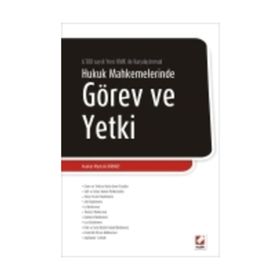 HUKUK MAHKEMELERINDE GÖREV VE YETKI 6100 SAYILI YENI HMK DEĞİŞİKLİKLERİYLE - MUSTAFA KIRMIZI