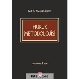 Hukuk Metodolojisi Ahmet M. Güneş