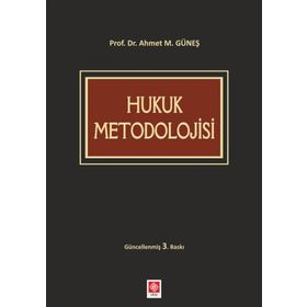 Hukuk Metodolojisi - Ahmet Mithat Güneş