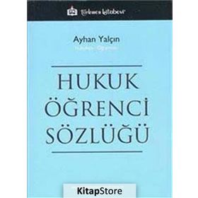 Hukuk Öğrenci Sözlüğü - Ayhan Yalçın