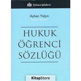 Hukuk Öğrenci Sözlüğü - Ayhan Yalçın