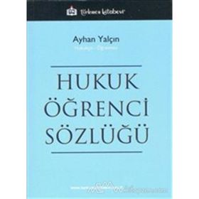 Hukuk Öğrenci Sözlüğü - Ayhan Yalçın
