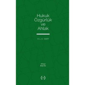 HUKUK, ÖZGÜRLÜK VE AHLAK (BOARD OF TRUSTER OF THE LELAND ) - H.L.A. HART