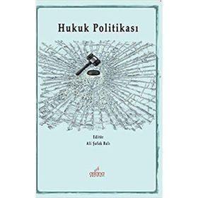 Hukuk Politikası - Ali Şafak Balı