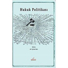 Hukuk Politikası - Ali Şafak Balı