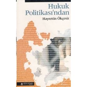 HUKUK POLİTİKASI´NDAN - HAYRETTIN ÖKÇESİZ