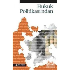 HUKUK POLİTİKASI´NDAN - HAYRETTIN ÖKÇESİZ
