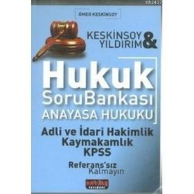 HUKUK SORU BANKASI - ANAYASA HUKUKU ADLI VE İDARI HAKIMLIK KAYMAKAMLIK KPSS - ÖMER KESKINSOY