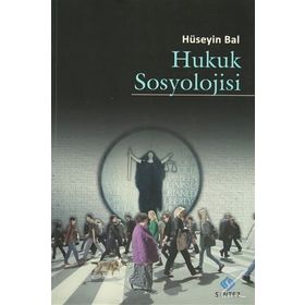 Hukuk Sosyolojisi - Hüseyin Bal