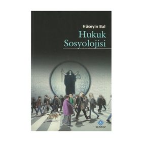 Hukuk Sosyolojisi - Hüseyin Bal