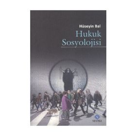 Hukuk Sosyolojisi - Hüseyin Bal