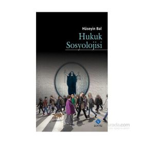 Hukuk Sosyolojisi - Hüseyin Bal