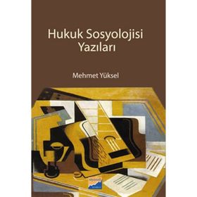 HUKUK SOSYOLOJISI YAZILARI - MEHMET YÜKSEL