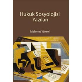 HUKUK SOSYOLOJISI YAZILARI - MEHMET YÜKSEL