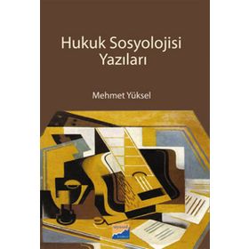 HUKUK SOSYOLOJISI YAZILARI - MEHMET YÜKSEL