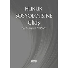 Hukuk Sosyolojisine Giriş - Abdullah Dinçkol