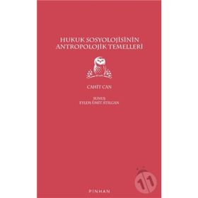 HUKUK SOSYOLOJISININ ANTROPOLOJIK TEMELLERI VE GENEL GELİŞİM ÇİZGİSİ - CAHIT CAN