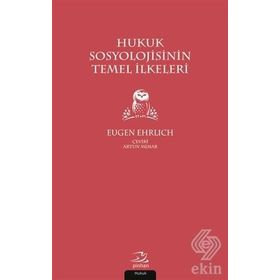 Hukuk Sosyolojisinin Temel İlkeleri Eugen Ehrlich