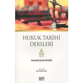 Hukuk Tarihi Dersleri - Mahmud Esad Efendi