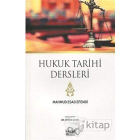 Hukuk Tarihi Dersleri - Mahmud Esad Efendi
