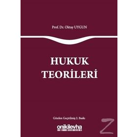 Hukuk Teorileri - Oktay Uygun