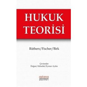 Hukuk Teorisi - Bernd Rüthers