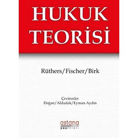 Hukuk Teorisi - Bernd Rüthers