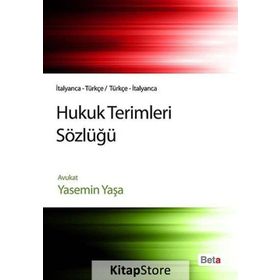 HUKUK TERIMLERI SÖZLÜĞÜ İTALYANCA-TÜRKÇE/TÜRKÇE-İTALYANCA - YASEMIN YAŞA