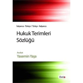 HUKUK TERIMLERI SÖZLÜĞÜ İTALYANCA-TÜRKÇE/TÜRKÇE-İTALYANCA - YASEMIN YAŞA