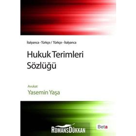 HUKUK TERIMLERI SÖZLÜĞÜ İTALYANCA-TÜRKÇE/TÜRKÇE-İTALYANCA - YASEMIN YAŞA