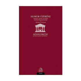 Hukuk Üzerine - Adam Smith