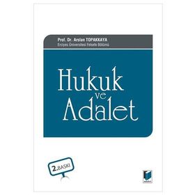 HUKUK VE ADALET - ARSLAN TOPAKKAYA