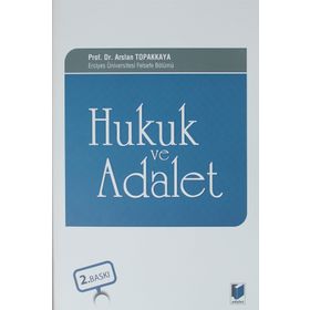 HUKUK VE ADALET - ARSLAN TOPAKKAYA