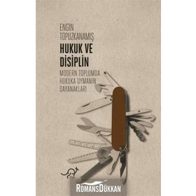Hukuk Ve Disiplin - Engin Topuzkanamış