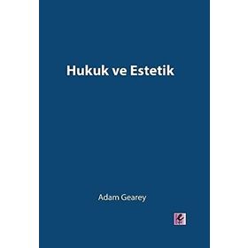 Hukuk ve Estetik - Adam Gearey