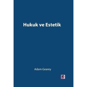 Hukuk ve Estetik - Adam Gearey