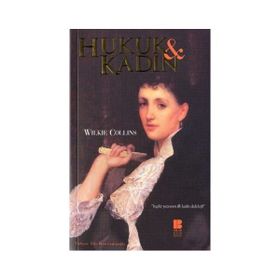 Hukuk ve Kadın - Wilkie Collins