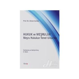 HUKUK VE MEŞRULUK - AHMET GÜRBÜZ