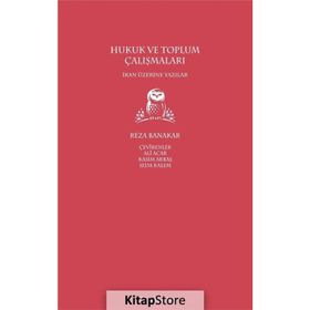 Hukuk ve Toplum Çalışmaları - Reza Banakar